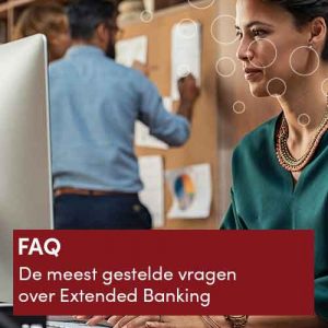 FAQ - De meest gestelde vragen over Extended Banking