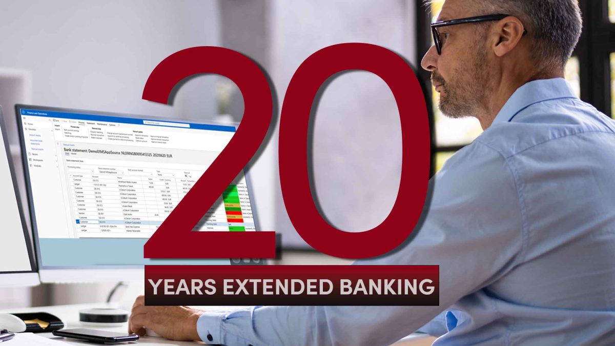 20 years of Extended Banking for Dynamics 365 Finance
